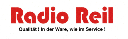 Radio Reil Qualität! In der Ware, wie im Service!